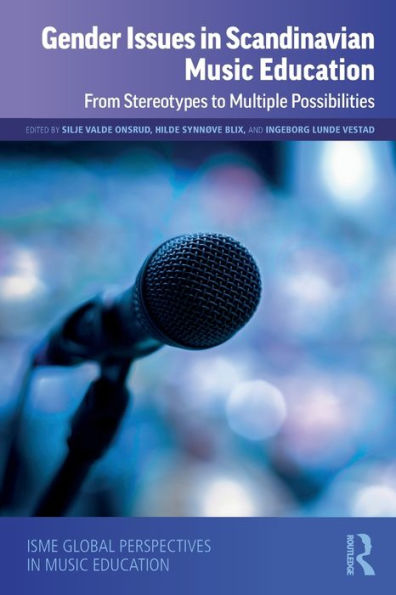 Gender Issues In Scandinavian Music Education (Isme Series In Music Education)