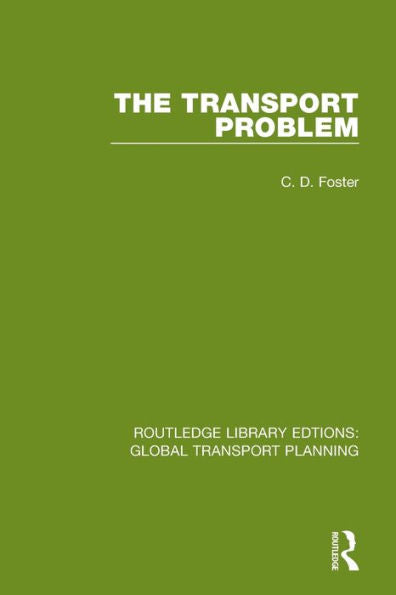 The Transport Problem (Routledge Library Edtions: Global Transport Planning)