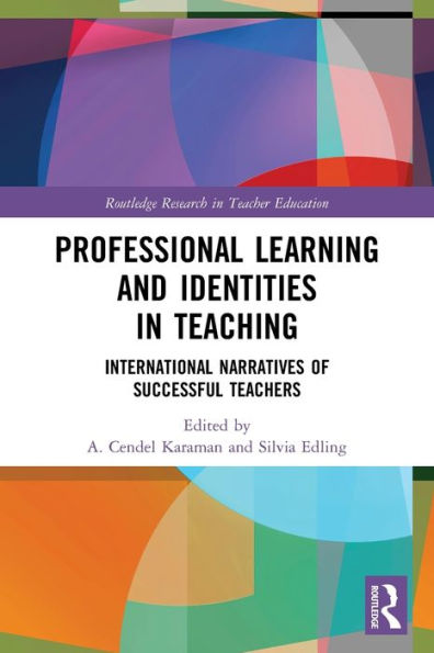 Professional Learning And Identities In Teaching (Routledge Research In Teacher Education)