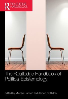 The Routledge Handbook Of Political Epistemology (Routledge Handbooks In Philosophy)