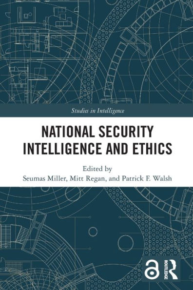 National Security Intelligence And Ethics (Studies In Intelligence)