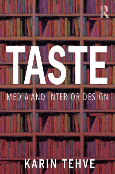 Taste: Media And Interior Design