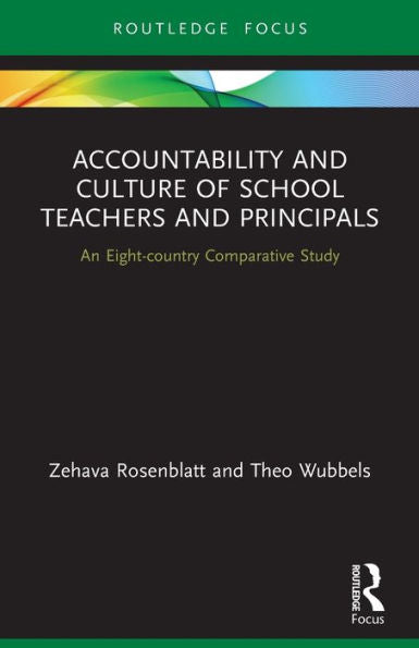Accountability And Culture Of School Teachers And Principals (Routledge Research In Teacher Education)