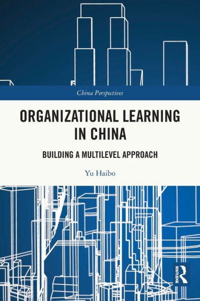 Organizational Learning In China (China Perspectives)