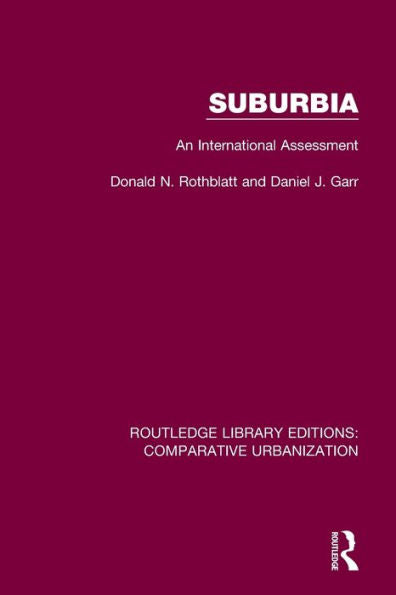 Suburbia: una evaluación internacional (Ediciones de la biblioteca Routledge: Urbanización comparada)