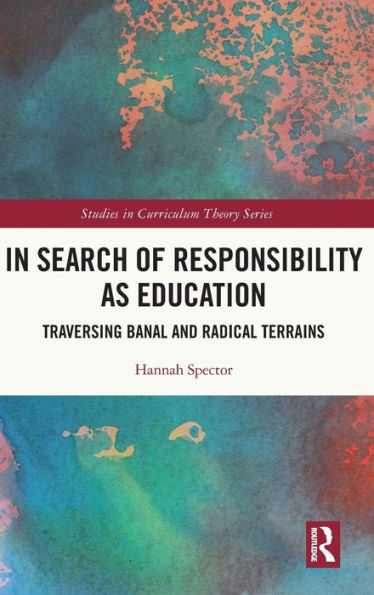 En busca de la responsabilidad como educación (Serie de estudios sobre teoría curricular)