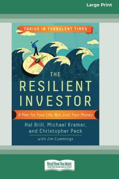 The Resilient Investor: A Plan For Your Life, Not Just Your Money [16 Pt Large Print Edition]