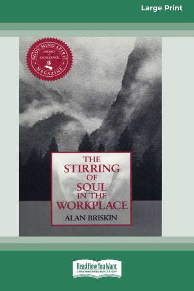 The Stirring Of Soul In The Workplace [16 Pt Large Print Edition]