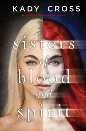 Sisters Of Blood And Spirit (Sisters Of Blood And Spirit, 1)