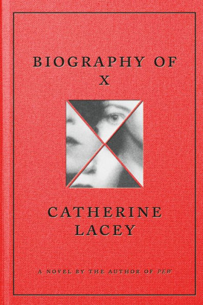 Biography Of X: A Novel