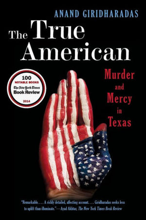 The True American: Murder And Mercy In Texas