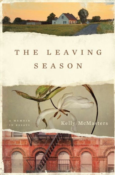The Leaving Season: A Memoir In Essays