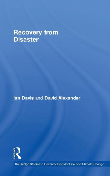 Recovery From Disaster (Routledge Studies In Hazards, Disaster Risk And Climate Change) - 9780415611688