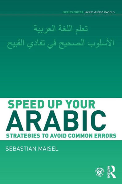 Speed Up Your Arabic: Strategies To Avoid Common Errors (Speed Up Your Language Skills) - 9780415660556