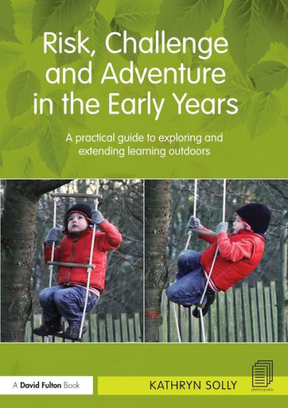 Risk, Challenge And Adventure In The Early Years