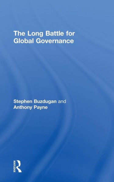The Long Battle For Global Governance (Global Institutions)