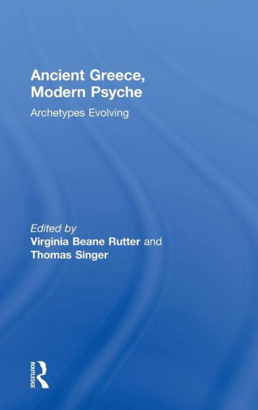 Ancient Greece, Modern Psyche: Archetypes Evolving