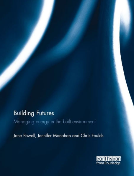 Building Futures: Managing Energy In The Built Environment