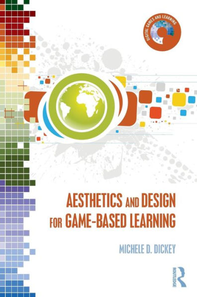 Aesthetics And Design For Game-Based Learning (Digital Games, Simulations, And Learning) - 9780415720960