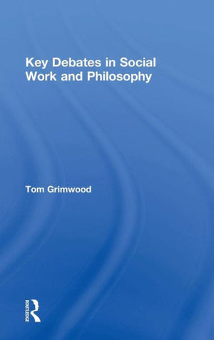 Key Debates In Social Work And Philosophy - 9780415744539