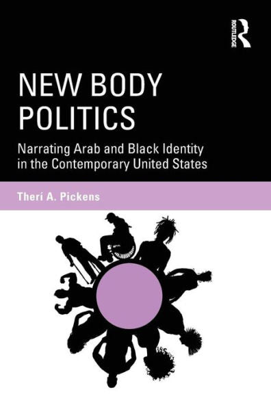 New Body Politics (Routledge Series On Identity Politics)