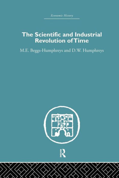 The Scientific And Industrial Revolution Of Time (Economic History)