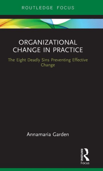 Organizational Change In Practice (Routledge Focus)