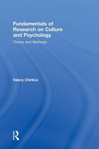 Fundamentals Of Research On Culture And Psychology: Theory And Methods