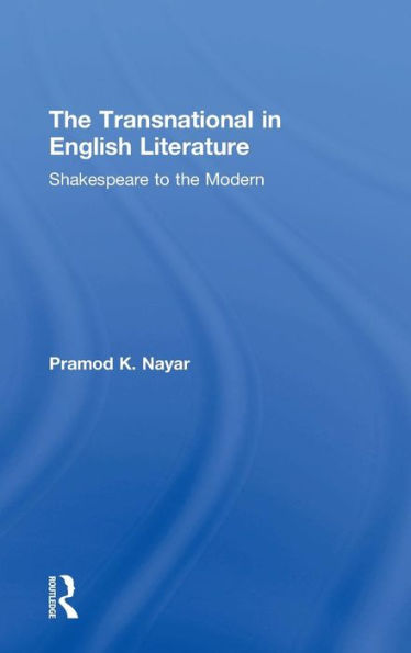 The Transnational In English Literature: Shakespeare To The Modern
