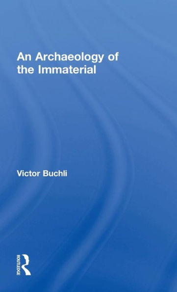 An Archaeology Of The Immaterial - 9780415840491