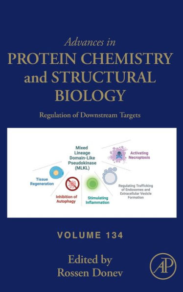 Regulation Of Downstream Targets (Volume 134) (Advances In Protein Chemistry And Structural Biology, Volume 134)