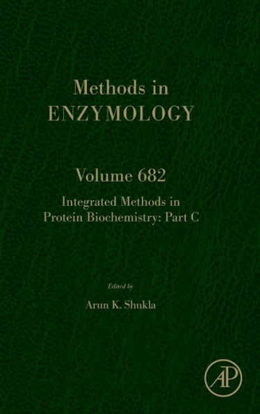 Integrated Methods In Protein Biochemistry: Part C (Volume 682) (Methods In Enzymology, Volume 682)