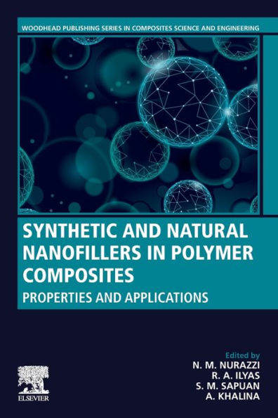 Synthetic And Natural Nanofillers In Polymer Composites: Properties And Applications (Woodhead Publishing Series In Composites Science And Engineering)