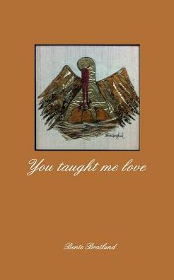 You Taught Me Love