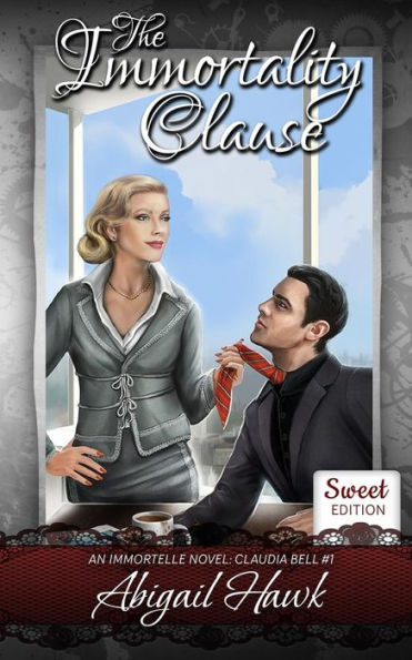The Immortality Clause: Sweet Edition (The Immortelle: Claudia Bell)