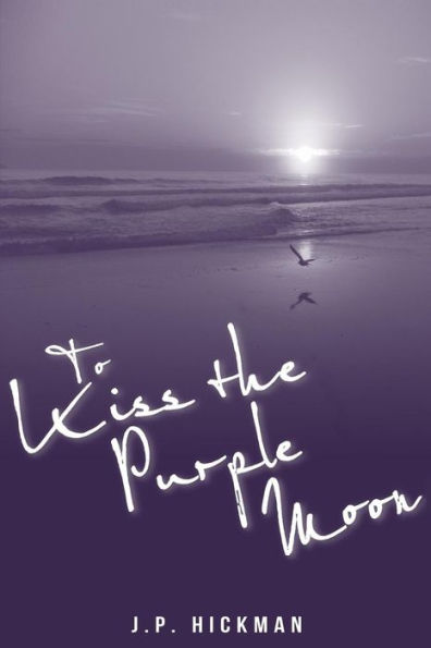To Kiss The Purple Moon