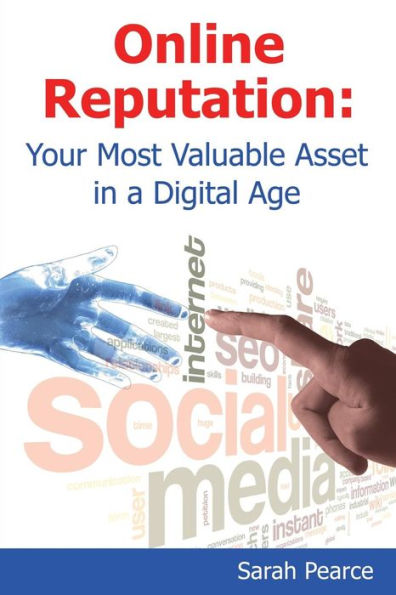 Online Reputation: Your Most Valuable Asset In A Digital Age