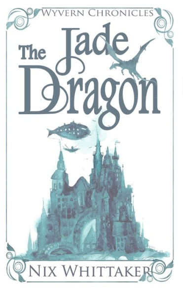 The Jade Dragon (Wyvern Chronicles)