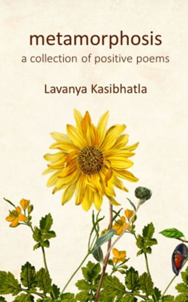 Metamorphosis: A Collection Of Positive Poems