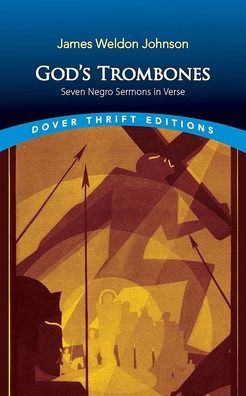 God'S Trombones: Seven Negro Sermons In Verse (Dover Thrift Editions: Black History)