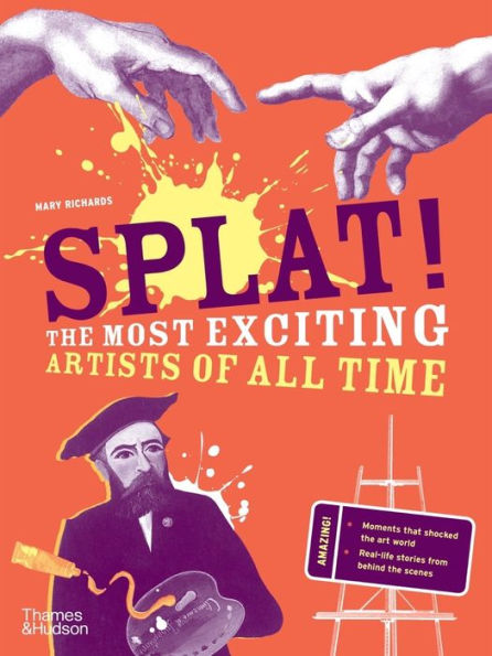 Splat!: The Most Exciting Artists Of All Time