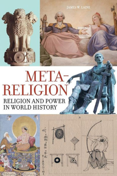 Meta-Religion: Religion And Power In World History