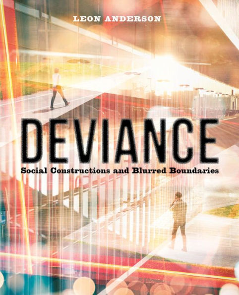 Deviance: Social Constructions And Blurred Boundaries