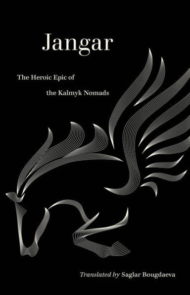 Jangar: La epopeya heroica de los nómadas kalmyk (literatura mundial traducida)