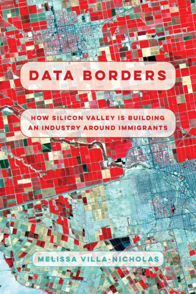 Data Borders: How Silicon Valley Is Building An Industry Around Immigrants