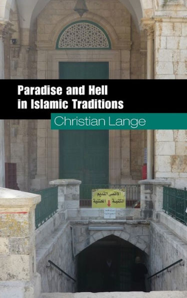 Paradise And Hell In Islamic Traditions (Themes In Islamic History) - 9780521506373