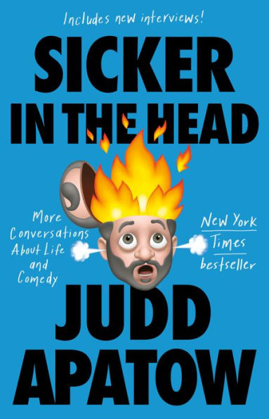 Sicker In The Head: More Conversations About Life And Comedy