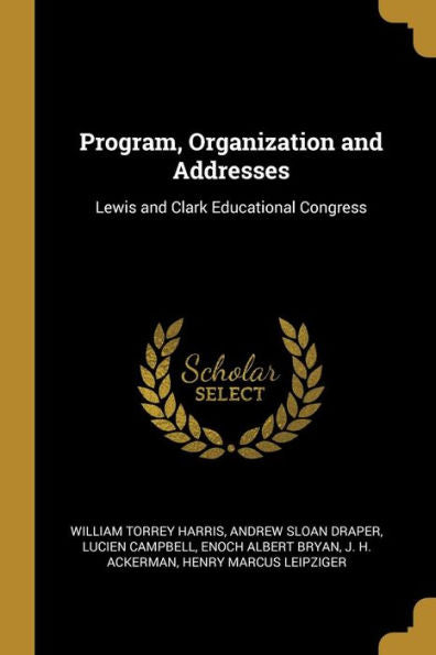 Program, Organization And Addresses: Lewis And Clark Educational Congress