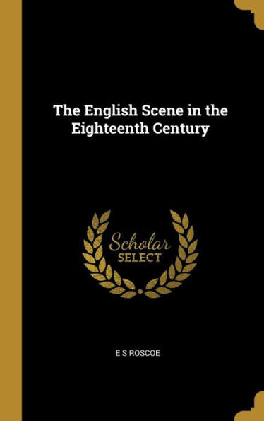 The English Scene In The Eighteenth Century