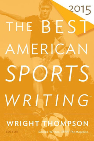 The Best American Sports Writing 2015